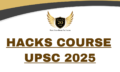 HACKS COURSE UPSC 2025
